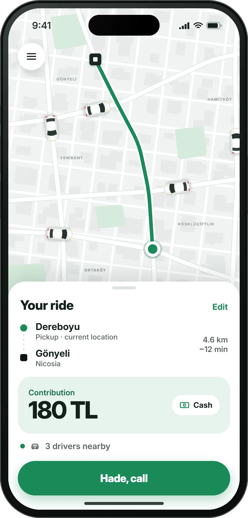 Hade price screen: a route on the map from Dereboyu to Gönyeli, 4.6 km and about 12 minutes, a 180 TL contribution, cash payment and the 'Hade, call' button